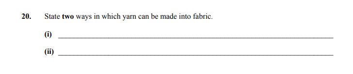 State-two-ways-in-which-yarn-can-be-made-into-fabric-Junior Cycle Home Economics-Question 20-2022.png