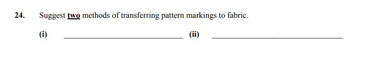 Suggest-two-methods-of-transferring-pattern-markings-to-fabric-Junior Cycle Home Economics-Question 24-2005.png