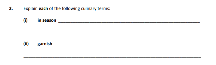 Explain-each-of-the-following-culinary-terms:--(i)-in-season-_______________________________________----(ii)-garnish-__________________________________________-----Junior Cycle Home Economics-Question 2-2017.png