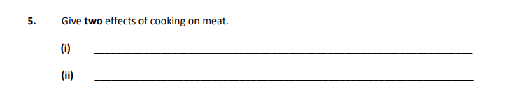 Give-two-effects-of-cooking-on-meat-Junior Cycle Home Economics-Question 5-2017.png