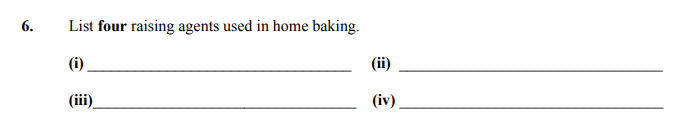 List-four-raising-agents-used-in-home-baking-Junior Cycle Home Economics-Question 6-2006.png