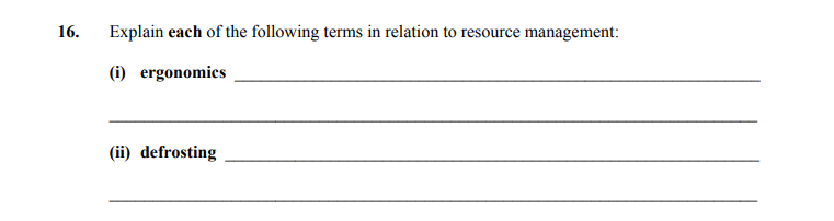 Explain-each-of-the-following-terms-in-relation-to-resource-management:-(i)-ergonomics---(ii)-defrosting---Junior Cycle Home Economics-Question 16-2013.png