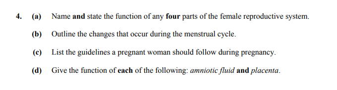 4.-(a)-Name-and-state-the-function-of-any-four-parts-of-the-female-reproductive-system-Junior Cycle Home Economics-Question 4-2013.png