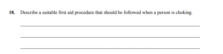 Describe-a-suitable-first-aid-procedure-that-should-be-followed-when-a-person-is-choking.--Junior Cycle Home Economics-Question 18-2012.png