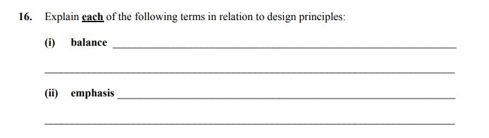 Explain-each-of-the-following-terms-in-relation-to-design-principles:--(i)-balance--______________________________________________--(ii)-emphasis--______________________________________________-Junior Cycle Home Economics-Question 16-2011.png