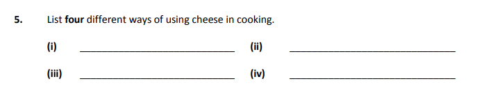List-four-different-ways-of-using-cheese-in-cooking-Junior Cycle Home Economics-Question 5-2009.png