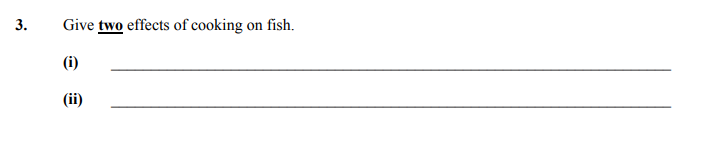 Give-two-effects-of-cooking-on-fish-Junior Cycle Home Economics-Question 3-2005.png