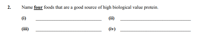 Name-four-foods-that-are-a-good-source-of-high-biological-value-protein-Junior Cycle Home Economics-Question 2-2008.png