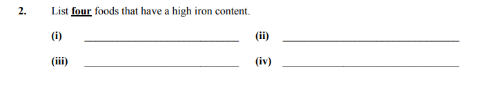 List-four-foods-that-have-a-high-iron-content-Junior Cycle Home Economics-Question 2-2010.png
