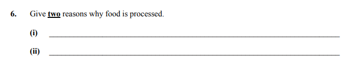 Give-two-reasons-why-food-is-processed-Junior Cycle Home Economics-Question 6-2007.png