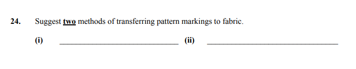 Suggest-two-methods-of-transferring-pattern-markings-to-fabric-Junior Cycle Home Economics-Question 24-2005.png
