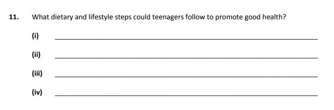 What-dietary-and-lifestyle-steps-could-teenagers-follow-to-promote-good-health?-(i)---(ii)---(iii)---(iv)---Junior Cycle Home Economics-Question 11-2017.png
