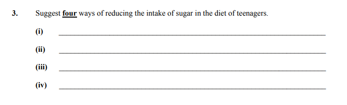 Suggest-four-ways-of-reducing-the-intake-of-sugar-in-the-diet-of-teenagers-Junior Cycle Home Economics-Question 3-2008.png