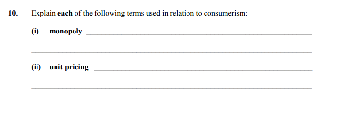 Explain-each-of-the-following-terms-used-in-relation-to-consumerism:--(i)-monopoly--(ii)-unit-pricing-Junior Cycle Home Economics-Question 10-2014.png