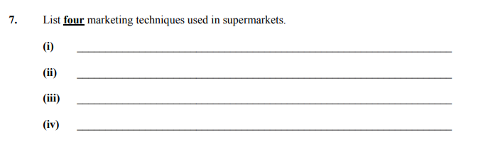 List-four-marketing-techniques-used-in-supermarkets-Junior Cycle Home Economics-Question 7-2005.png