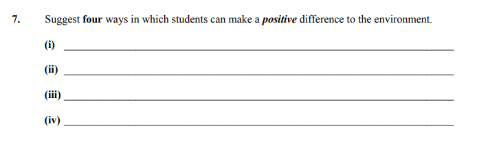 Suggest-four-ways-in-which-students-can-make-a-positive-difference-to-the-environment-Junior Cycle Home Economics-Question 7-2013.png