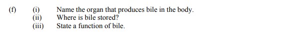 (i)-Name-the-organ-that-produces-bile-in-the-body-Leaving Cert Agricultural Science-Question f-2006.png