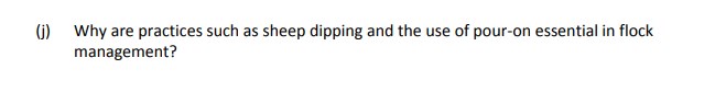 Why-are-practices-such-as-sheep-dipping-and-the-use-of-pour-on-essential-in-flock-management?--Leaving Cert Agricultural Science-Question i-2019.png