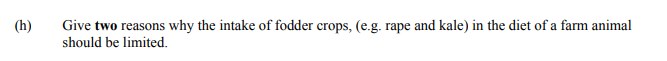 Give-two-reasons-why-the-intake-of-fodder-crops,-(e.g-Leaving Cert Agricultural Science-Question h-2007.png