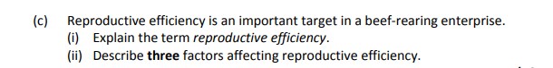 Reproductive-efficiency-is-an-important-target-in-a-beef-rearing-enterprise-Leaving Cert Agricultural Science-Question c-2017.png