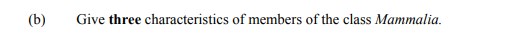 Give-three-characteristics-of-members-of-the-class-Mammalia.-Leaving Cert Agricultural Science-Question b-2012.png