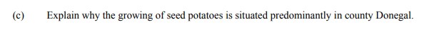 Explain-why-the-growing-of-seed-potatoes-is-situated-predominantly-in-county-Donegal.-Leaving Cert Agricultural Science-Question c-2008.png
