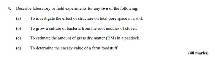 Describe-laboratory-or-field-experiments-for-any-two-of-the-following:--(a)-To-investigate-the-effect-of-structure-on-total-pore-space-in-a-soil-Leaving Cert Agricultural Science-Question 4-2013.png