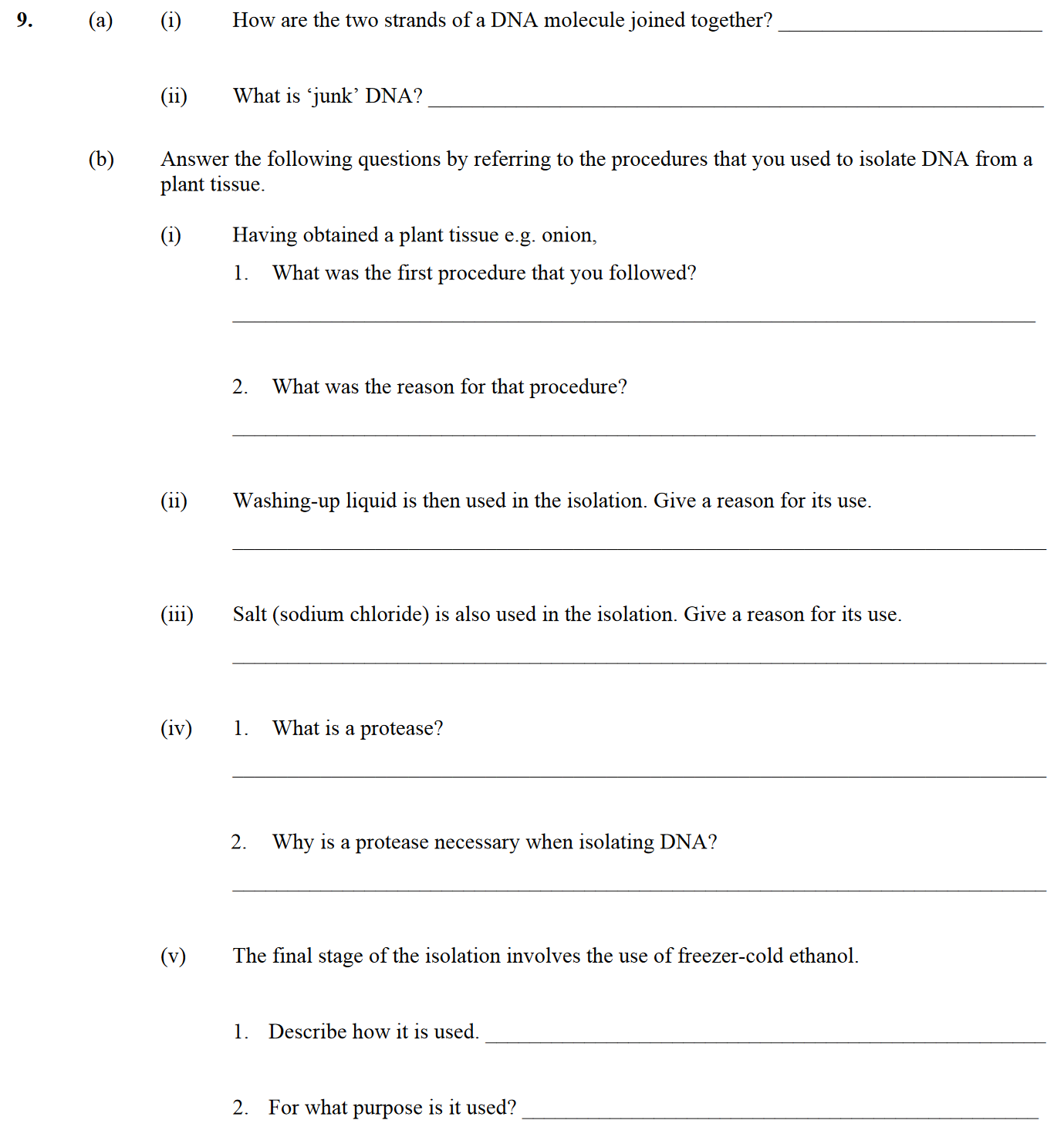 9.-(a)-(i)-How-are-the-two-strands-of-a-DNA-molecule-joined-together?---(ii)-What-is-'junk'-DNA?---(b)-Answer-the-following-questions-by-referring-to-the-procedures-that-you-used-to-isolate-DNA-from-a-plant-tissue-Leaving Cert Biology-Question 9-2011.png