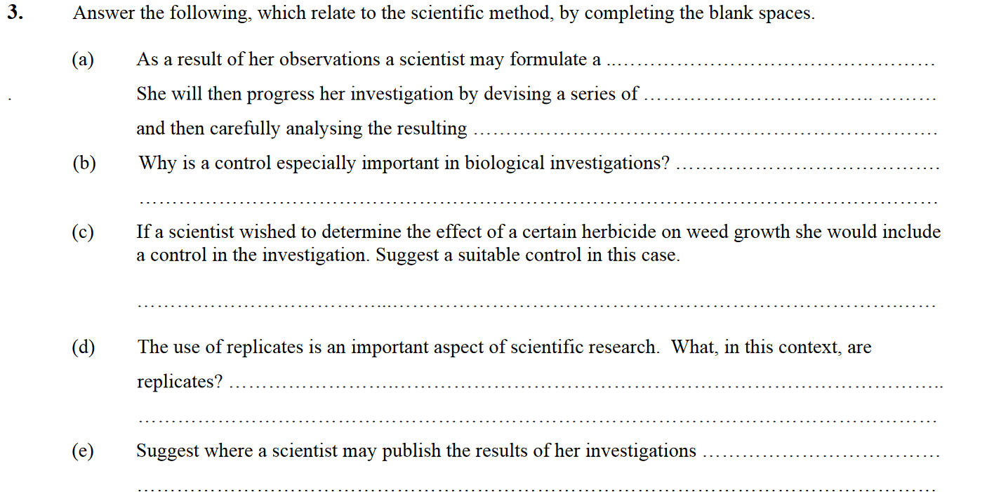 Answer-the-following,-which-relate-to-the-scientific-method,-by-completing-the-blank-spaces-Leaving Cert Biology-Question 3-2008.png