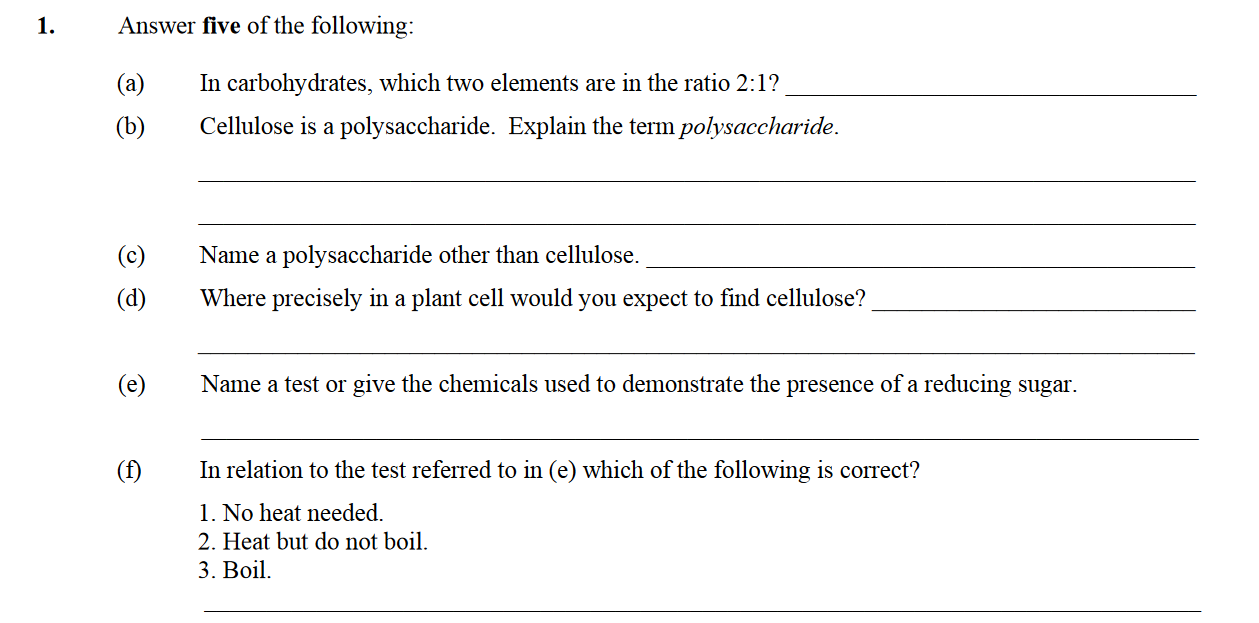 Answer-five-of-the-following:--(a)-In-carbohydrates,-which-two-elements-are-in-the-ratio-2:1?---(b)-Cellulose-is-a-polysaccharide-Leaving Cert Biology-Question 1-2009.png