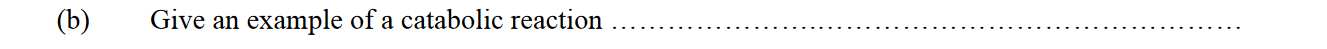 Give-an-example-of-a-catabolic-reaction.-Leaving Cert Biology-Question b-2004.png