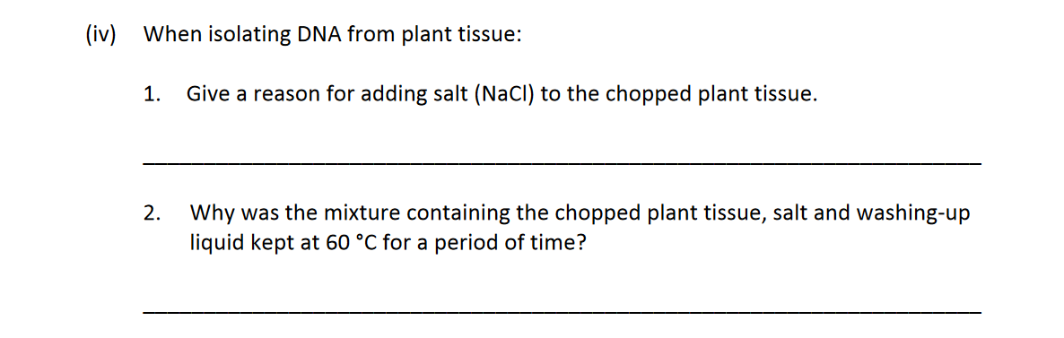 When-isolating-DNA-from-plant-tissue:--1-Leaving Cert Biology-Question iv-2017.png
