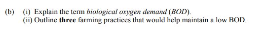 Explain-the-term-biological-oxygen-demand-(BOD)-Leaving Cert Agricultural Science-Question b-2016.png