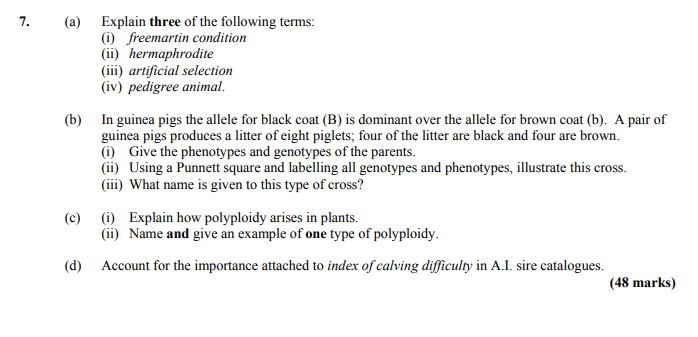 Explain-three-of-the-following-terms:-(i)-freemartin-condition-(ii)-hermaphrodite-(iii)-artificial-selection-(iv)-pedigree-animal-Leaving Cert Agricultural Science-Question 7-2010.png