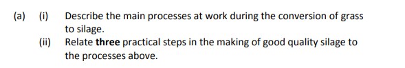 Describe-the-main-processes-at-work-during-the-conversion-of-grass-to-silage-Leaving Cert Agricultural Science-Question a-2018.png