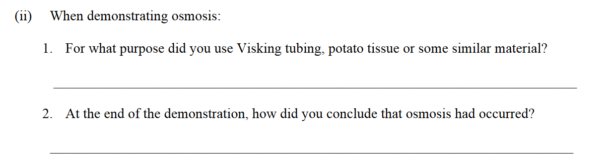 When-demonstrating-osmosis:--1-Leaving Cert Biology-Question ii-2013.png