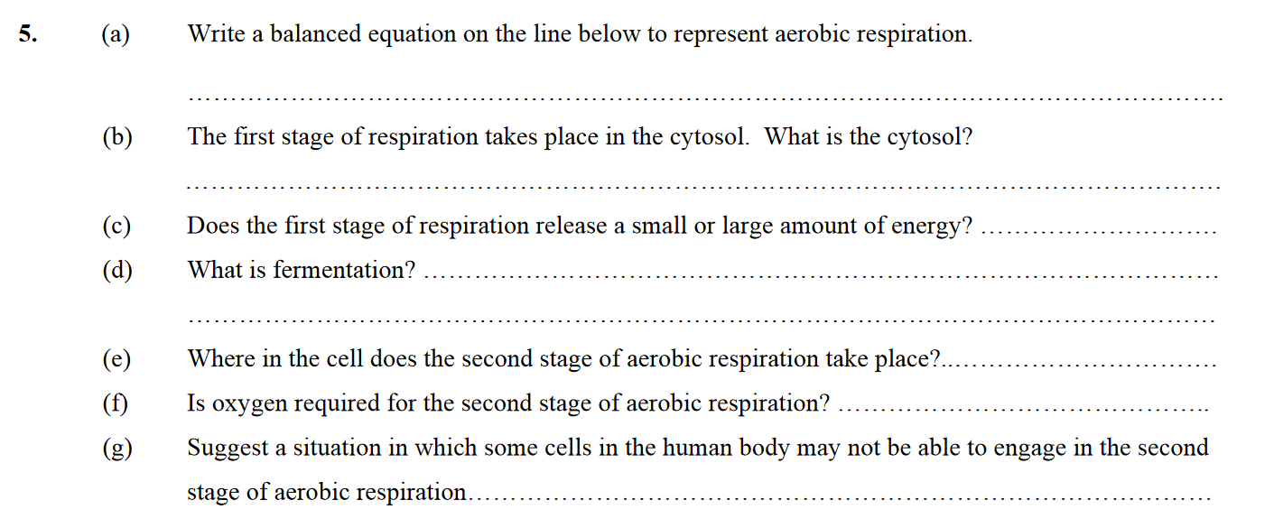 Write-a-balanced-equation-on-the-line-below-to-represent-aerobic-respiration-Leaving Cert Biology-Question 5-2008.png
