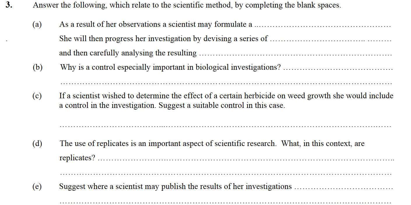 Answer-the-following,-which-relate-to-the-scientific-method,-by-completing-the-blank-spaces-Leaving Cert Biology-Question 3-2008.png