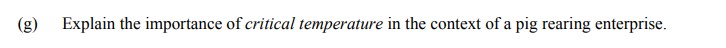 Explain-the-importance-of-critical-temperature-in-the-context-of-a-pig-rearing-enterprise.-Leaving Cert Agricultural Science-Question g-2015.png