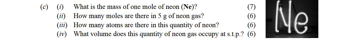 What-is-the-mass-of-one-mole-of-neon-(Ne)?--How-many-moles-are-there-in-5-g-of-neon-gas?--How-many-atoms-are-there-in-this-quantity-of-neon?--What-volume-does-this-quantity-of-neon-gas-occupy-at-s.t.p.?-Leaving Cert Chemistry-Question c-2015.png