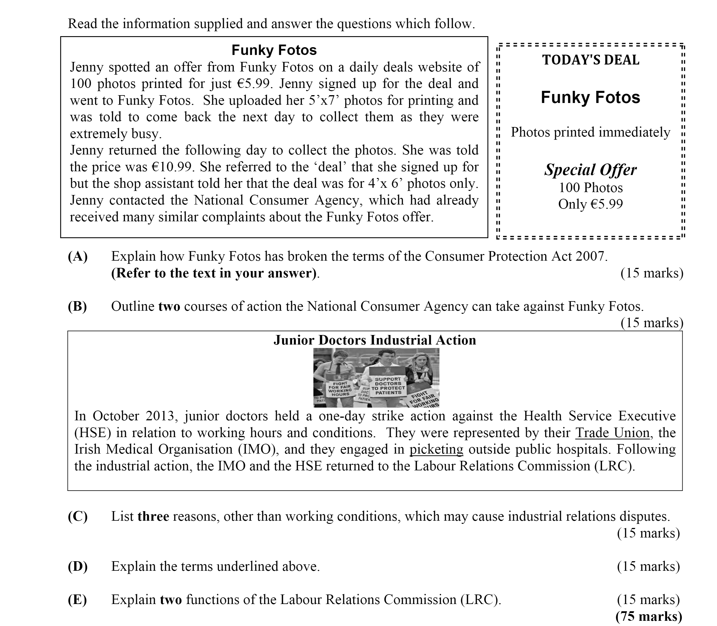 Explain-how-Funky-Fotos-has-broken-the-terms-of-the-Consumer-Protection-Act-2007:--It-is-illegal-for-a-business-to-make-misleading-claims-about-services:---‘Photos-printed-immediately’-–-The-shop-assistant-told-Jenny-it-was-a-busy-day;-therefore,-the-photos-would-be-ready-the-following-day-Leaving Cert Business-Question A-2014.png