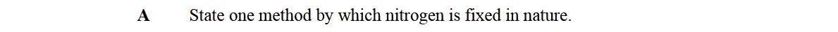 State-one-method-by-which-nitrogen-is-fixed-in-nature.-Leaving Cert Chemistry-Question A-2013.png