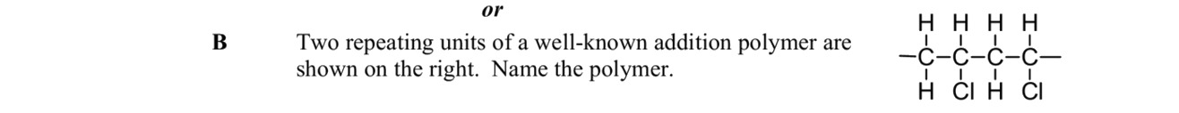 Two-repeating-units-of-a-well-known-addition-polymer-are-shown-on-the-right-Leaving Cert Chemistry-Question B-2014.png