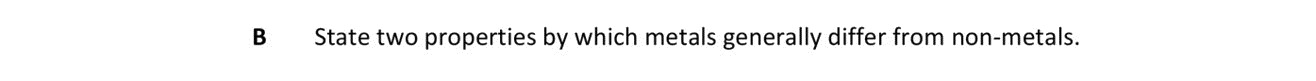 State-two-properties-by-which-metals-generally-differ-from-non-metals.-Leaving Cert Chemistry-Question B-2020.png