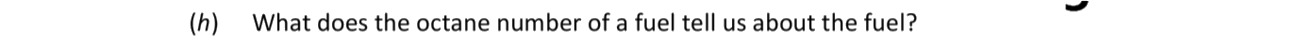 What-does-the-octane-number-of-a-fuel-tell-us-about-the-fuel?--Leaving Cert Chemistry-Question h-2019.png