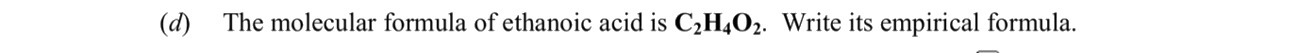 The-molecular-formula-of-ethanoic-acid-is-C₂H₄O₂-Leaving Cert Chemistry-Question d-2013.png