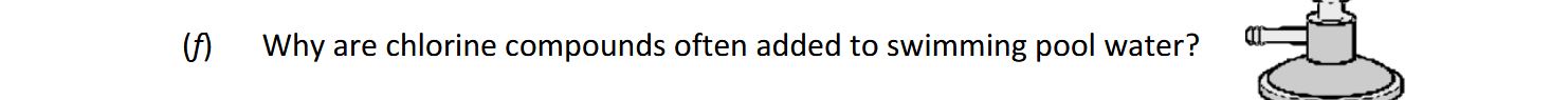 Why-are-chlorine-compounds-often-added-to-swimming-pool-water?---Leaving Cert Chemistry-Question 1-2020.png