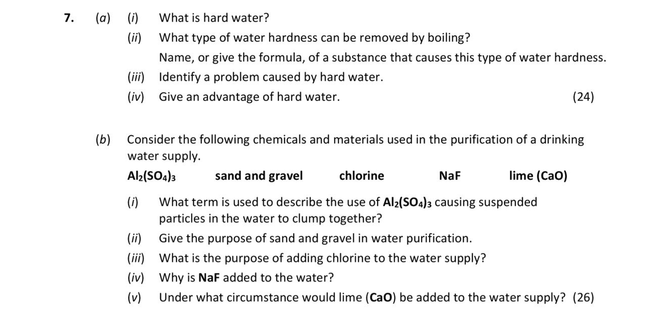 (a)-(i)-What-is-hard-water?---(ii)-What-type-of-water-hardness-can-be-removed-by-boiling?---(iii)-Name,-or-give-the-formula,-of-a-substance-that-causes-this-type-of-water-hardness-Leaving Cert Chemistry-Question 7-2018.png