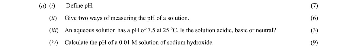 Define-pH.-Give-two-ways-of-measuring-the-pH-of-a-solution-Leaving Cert Chemistry-Question a-2007.png