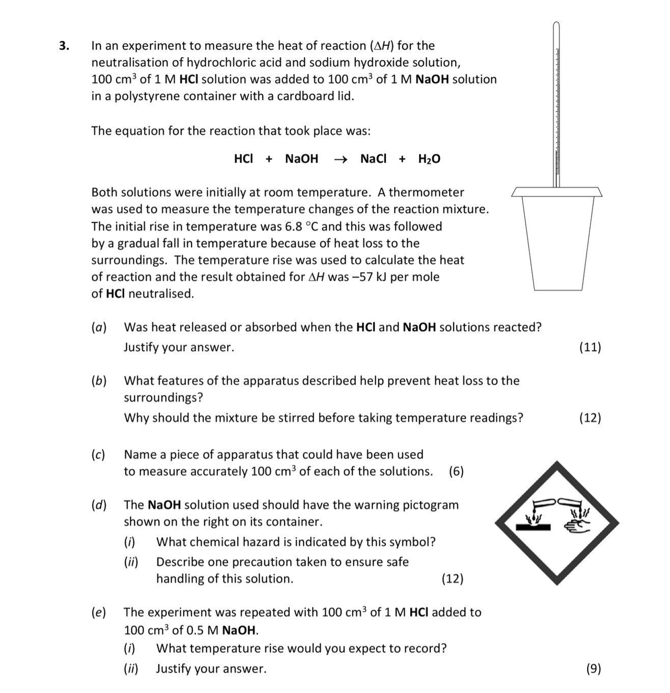 In-an-experiment-to-measure-the-heat-of-reaction-(ΔH)-for-the-neutralisation-of-hydrochloric-acid-and-sodium-hydroxide-solution,-100-cm³-of-1-M-HCl-solution-was-added-to-100-cm³-of-1-M-NaOH-solution-in-a-polystyrene-container-with-a-cardboard-lid-Leaving Cert Chemistry-Question 3-2017.png